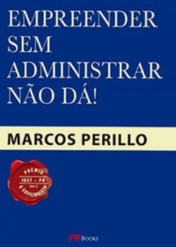 Empreender Sem Administrar Não Dá!