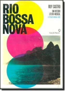 Rio Bossa Nova: um Roteiro Lítero-Musical