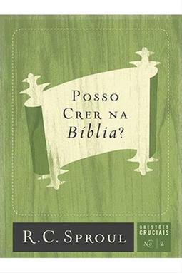 Posso Crer na Bíblia?