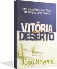 Vitória no Deserto: uma Experiência com Deus em Tempos de Provação