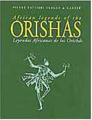 African Legends of the Orishas: Leyendas Africanas de los Orichás