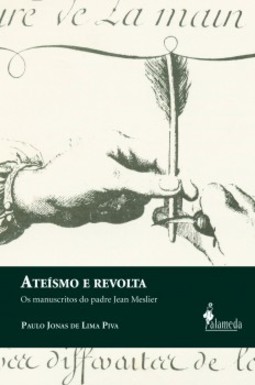 Ateísmo e revolta: os manuscritos do padre Jean Meslier