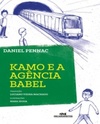 Kamo e a Agência Babel (Aventuras de Kamo)