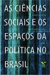 As ciências sociais e os espaços da política no Brasil