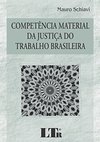 Competência material da justiça do trabalho brasileira
