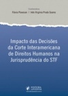 Impacto das Decisões da Corte Interamericana de Direitos Humanos na Jurisprudência do STF