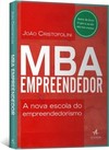 MBA empreendedor : A nova escola do empreendedorismo