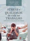 Stress e qualidade de vida no trabalho: conceito e avaliação do stress
