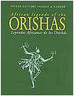 African Legends of the Orishas: Leyendas Africanas de los Orichás