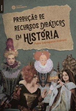 Produção de recursos didáticos em história
