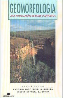 Geomorfologia: uma Atualização de Bases e Conceitos