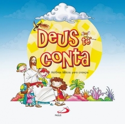 Deus te conta: histórias bíblicas para crianças