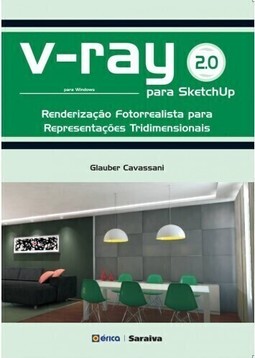 V-Ray 2.0 para Sketchup: renderização fotorrealista para representações tridimensionais para Windows