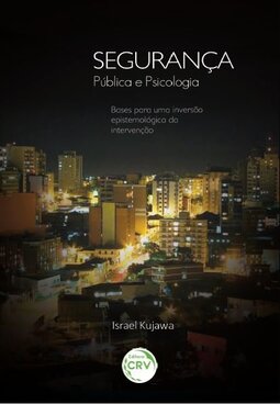 Segurança pública e psicologia: bases para uma inversão epistemológica da intervenção