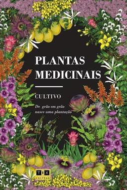 PLANTAS MEDICINAIS: CULTIVO - DE GRAO...