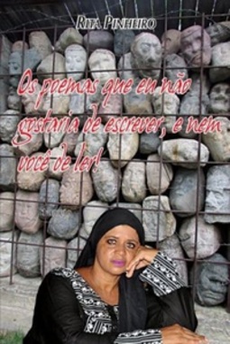 Os poemas que eu não gostaria de escrever, nem você de ler