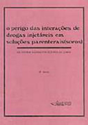 O Perigo das Interações de Drogas Injetáveis em Soluções Parenterais