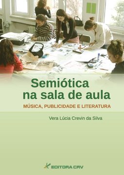 Semiótica na sala de aula: música, publicidade e literatura