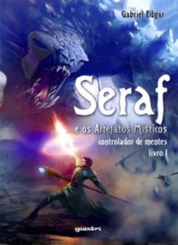 Seraf e os Artefatos Místicos #Livro 1