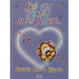Só Tu Serás Meu Amor...
