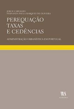 Perequação: taxas e cedências - Administração urbanística em Portugal