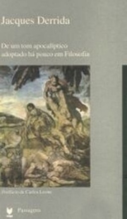 De Um tom Apocalíptico Adoptado há Pouco em Filosofia (Passagens #27)