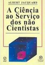 Ciência ao Serviço dos Não Cientistas, A - Importado