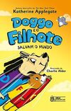 Doggo e o filhote - Salvam o mundo Vol. 02: Salvam o mundo