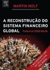 A Reconstrução do Sistema Financeiro Global 