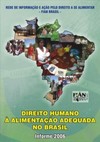 Direito humano à alimentação adequada no Brasil: Informe 2006