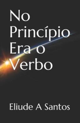 No Princípio Era o Verbo