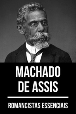 Romancistas essenciais - Machado de Assis