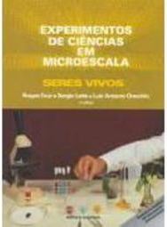 Experimentos de Ciências em Microescala: Seres Vivos - 1 grau