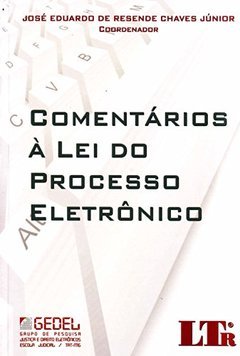 COMENTARIOS A LEI DO PROCESSO ELETRONICO