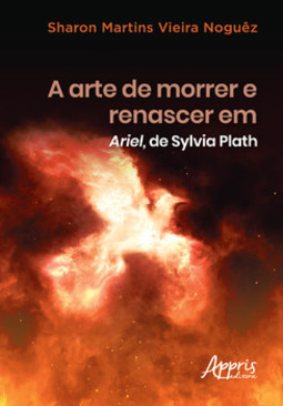 A arte de morrer e renascer em Ariel, de Sylvia Plath