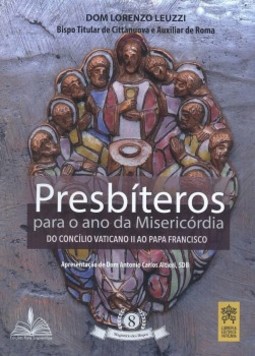 Presbíteros para o ano da misericóridia: Do concílio vaticano II ao Papa Francisco