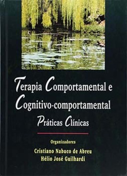 Terapia comportamental e cognitivo-comportamental: Práticas clínicas