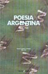 Poesia Argentina 1940 - 1960: Edição Bilingue