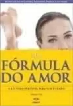 Sua Formula do Amor - a Leitura Perfeita para Voces Dois