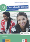 Deutsch echt einfach, kursbuch mit audios und videos online - A2
