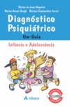 Diagnóstico psiquiátrico: um guia - Infância e adolescência