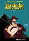 1001 Aventuras do Vendedor Bumerangue