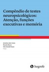 Compêndio de testes neuropsicológicos: atenção, funções executivas e memória