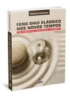 Feng shui clássico nos novos tempos: uma perspectiva consciencial e imanente