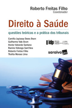 Direito a saúde: questões teóricas e as práticas nos tribunais