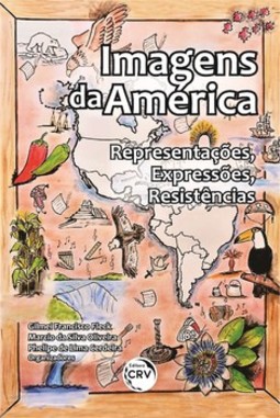Imagens da América: representações, expressões, resistências