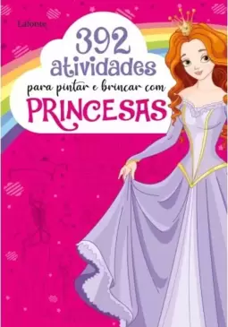 392 Atividades para pintar e brincar com Princesas