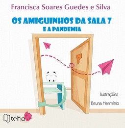 Os amiguinhos da sala 7 e a pandemia