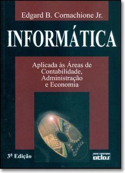 Informática: Aplicada às Áreas de Contabilidade, Adm. - Livro-Texto