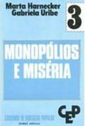 Monopólios e Miséria